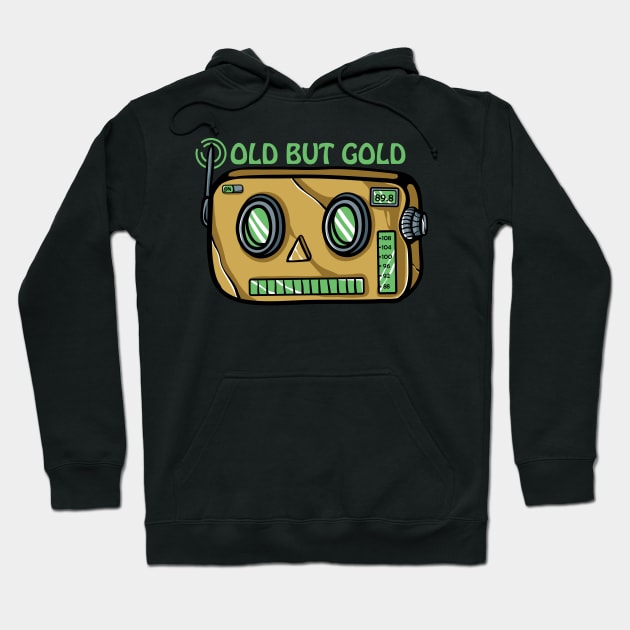 Old but gold Hoodie by PlasticGhost